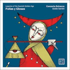 Folías y Glosas – Legacies of the Spanish Golden Age